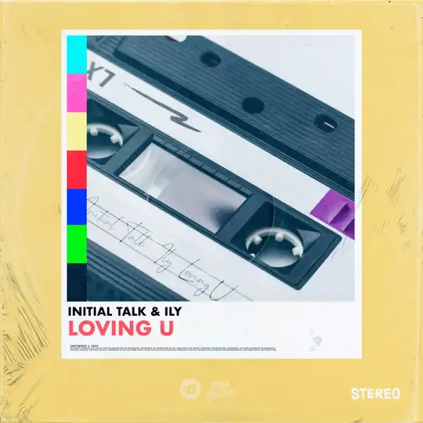 Initial Talk X ILY - Loving U